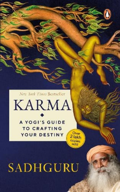 Picture of Karma: A Yogi's Guide to Crafting Your Destiny NEW YORK TIMES, USA TODAY, and PUBLISHERS WEEKLY BESTSELLER , must-read book on spirituality and self-improvement by Sadhguru
