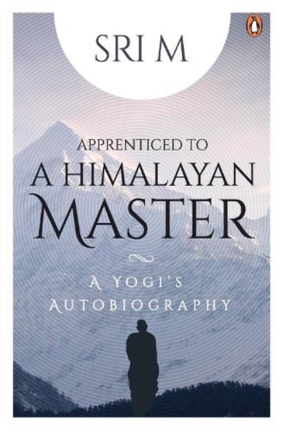 Picture of Apprenticed to a Himalayan Master: A Yogi's Autobiography