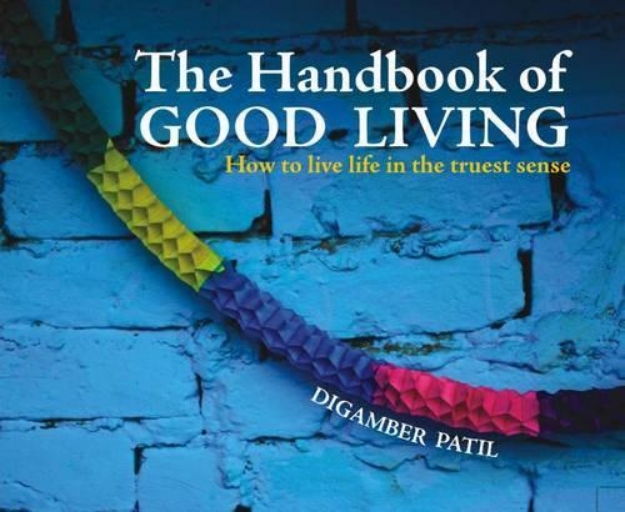 Picture of Handbook of Good Living: How to Live Life in the Truest Sense