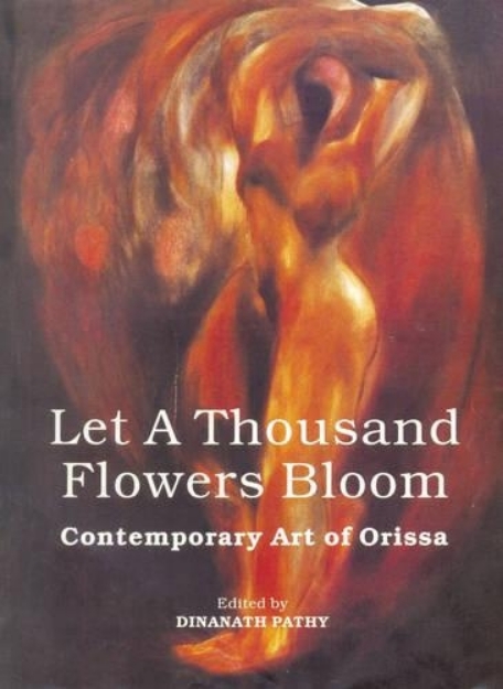 Picture of Let a Thousand Flowers Bloom: Contemporary Art of Orissa