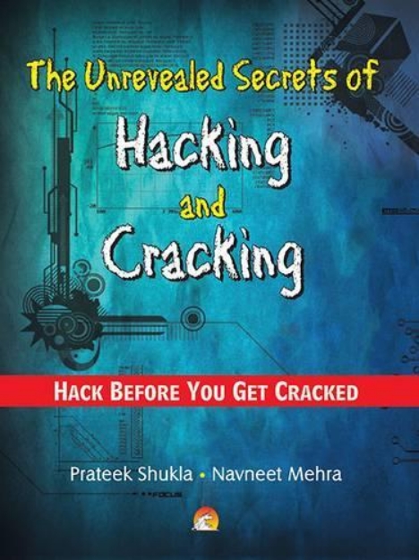 Picture of Unrevealed Secrets of Hacking & Cracking: Hack Before You Get Cracked