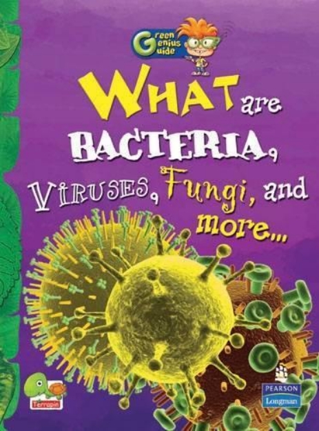 Picture of Green Genius Guide: What are Bacteria, Viruses, Fungi, and More...