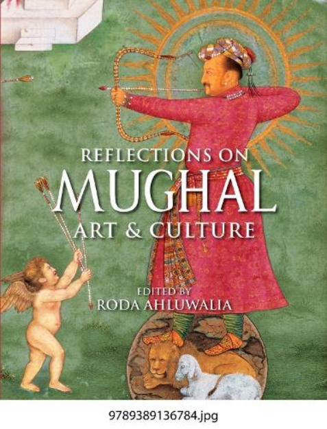 Picture of Reflections on Mughal Art & Culture