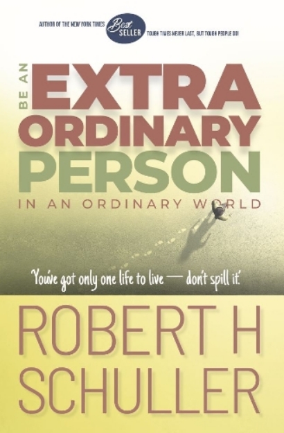 Picture of Be an Extraordinary Person in an Ordinary World