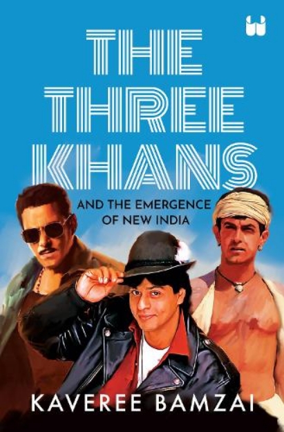 Picture of Three Khans and the Emergence of New India
