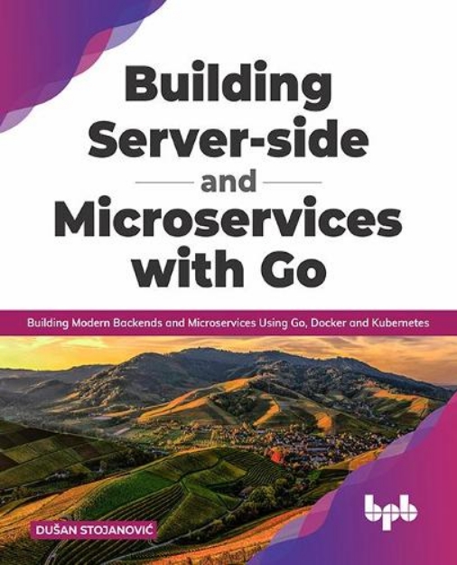 Picture of Building Server-side and Microservices with Go: Building Modern Backends and Microservices Using Go, Docker and Kubernetes