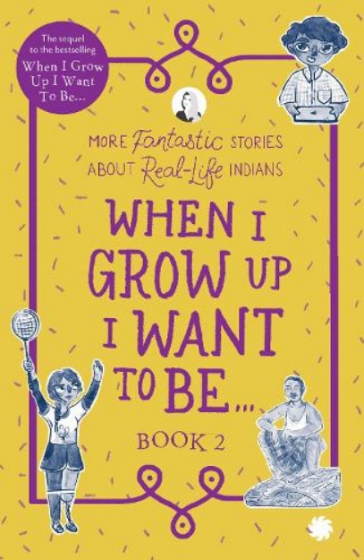 Picture of When I Grow Up I Want To Be . . . Book 2 2021: More fantastic stories about real-life Indians