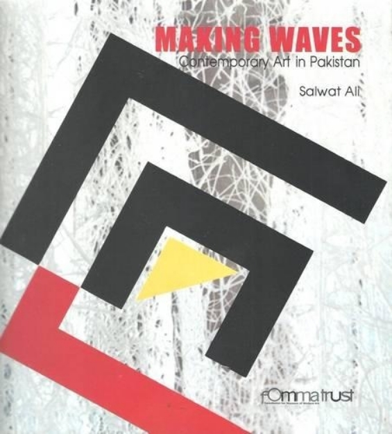 Picture of Making Waves: A Contemporary Art in Pakistan