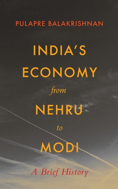 Picture of India's Economy From Nehru To Modi: A Brief History by Balakrishna