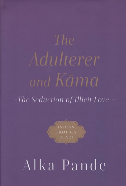 Picture of Adulterer and Kama: The Seduction of Illicit Love