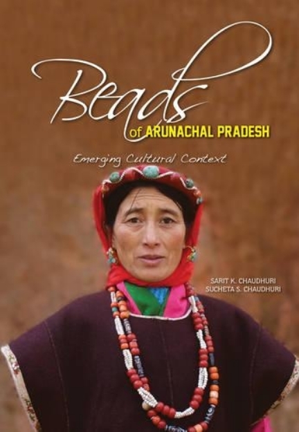 Picture of Beads of Arunachal Pradesh: Emerging Cultural Context