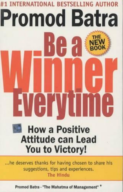 Picture of Be a Winner Everytime: How a Positive Attitude Leads to Victory