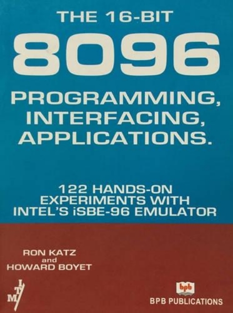 Picture of 16-bit-8096 Programming Interfacing Applications... 122 Hands-on Experiments with Intel's ISBE-96 Emulator
