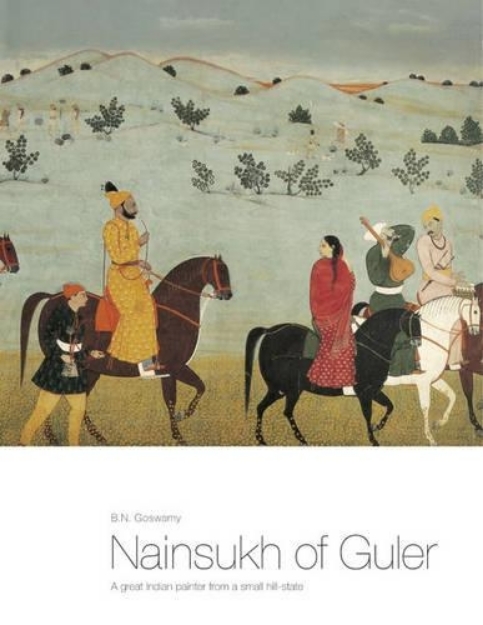 Picture of Nainsukh Of Guler: A Great Indian Painter From A Small Hill State