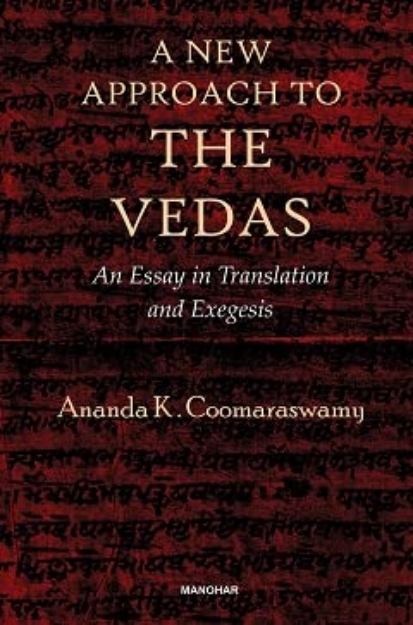 Picture of New Approach to the Vedas: An Essay in Translation and Exegesis