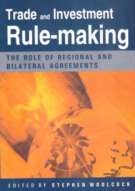 Picture of Trade and Investment Rule Making: The Role of Regional and Bilateral Agreements