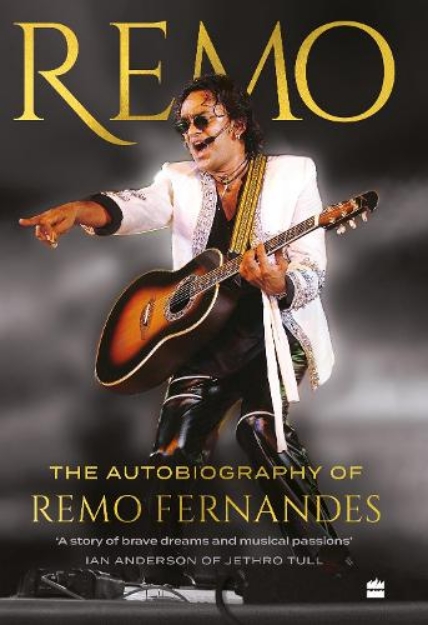 Picture of Remo: The Autobiography of Remo Fernandes