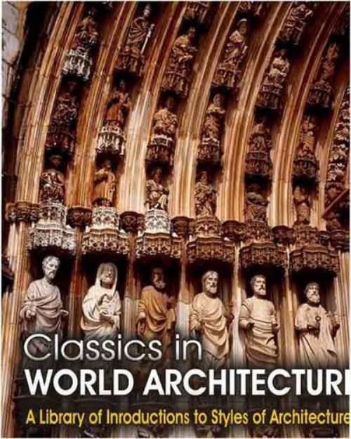 Picture of Classics in World Architecture: A Library of Introductions to Styles of Architecture