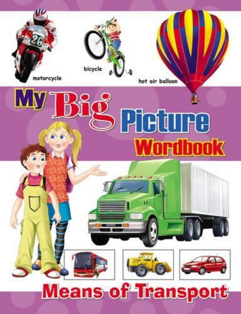 Picture of My Big Picture Wordbook: Means of Transport