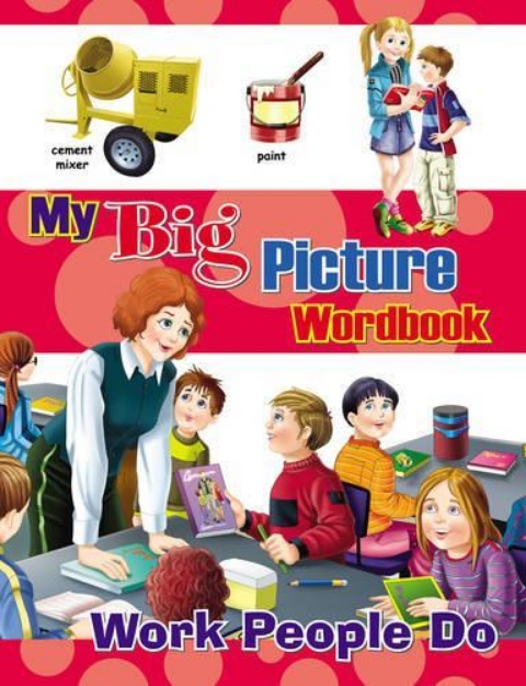 Picture of My Big Picture Wordbook: Work People Do