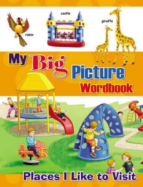 Picture of My Big Picture Wordbook: Place I Like to Visit