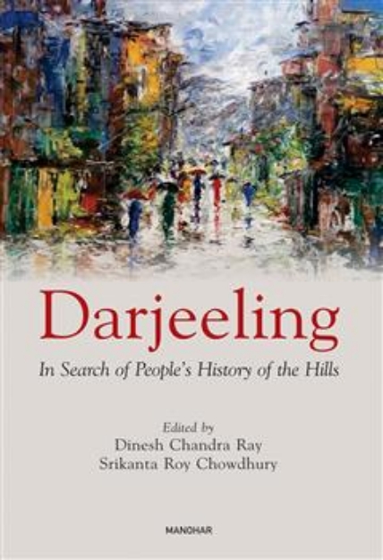 Picture of Darjeeling: In Search Of People's History Of The Hills
