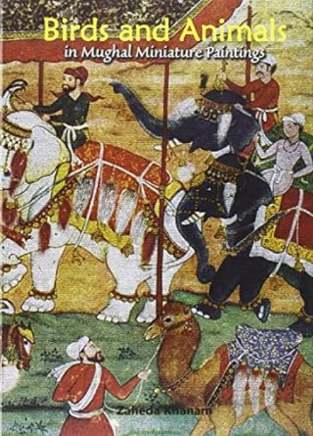 Picture of Birds and Animals: In Mughal Miniature Paintings