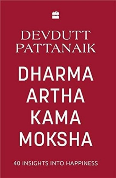 Picture of Dharma Artha Kama Moksha: 40 Insights for Happiness