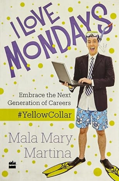 Picture of I Love Mondays: Embrace the Next Generation of Careers