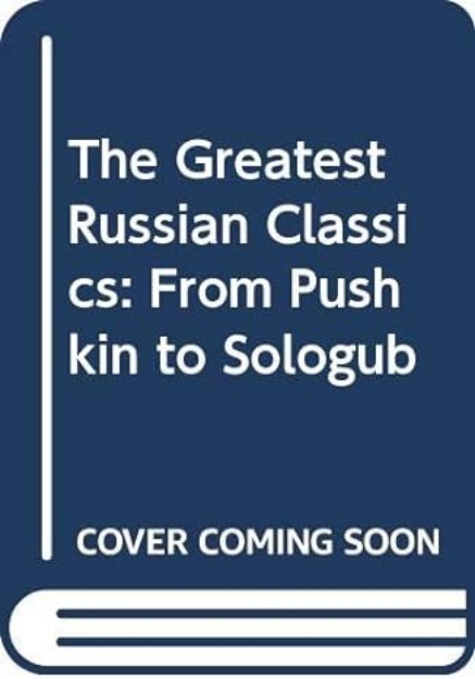 Picture of Greatest Russian Classics: From Pushkin to Sologub