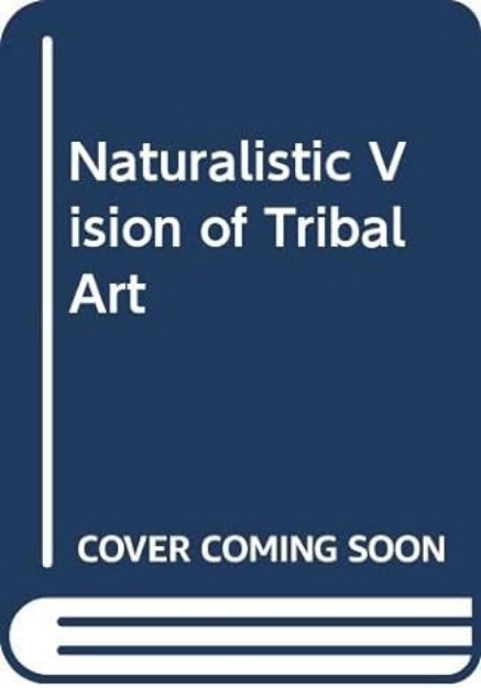 Picture of Naturalistic Vision of Tribal Art