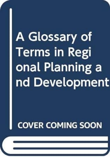 Picture of Glossary of Terms in Regional Planning and Development
