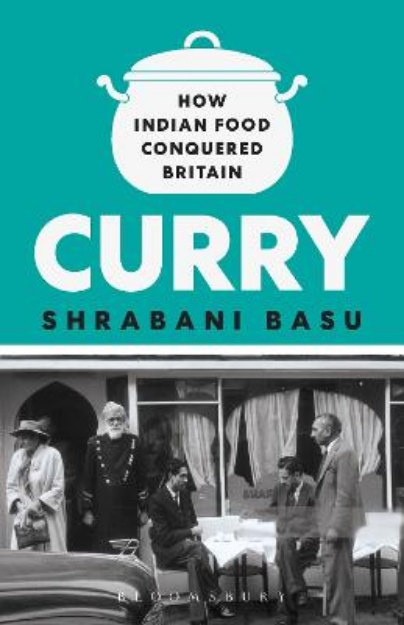 Picture of Curry: How Indian Food Conquered Britain