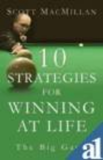 Picture of 10 Strategies for Winning at Life: The Big Game