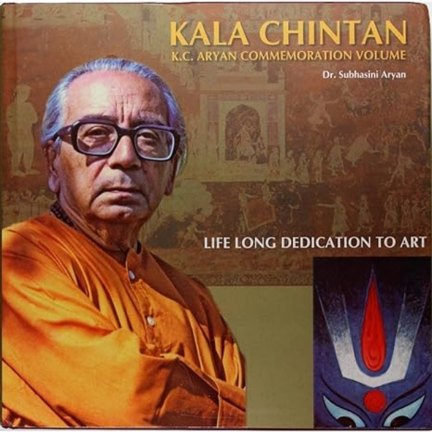 Picture of Kala Chintan: K.C. Aryan Commemoration Volume: Life Long Dedication to Art