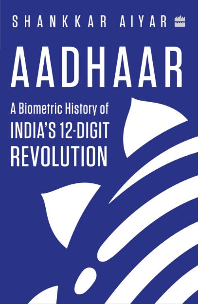 Picture of Aadhaar: A Biometric History of India's 12-Digit Revolution