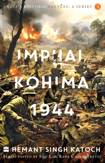 Picture of India's Historic Battles: Imphal-Kohima,1944