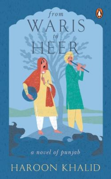 Picture of From Waris to Heer: A Novel of Punjab
